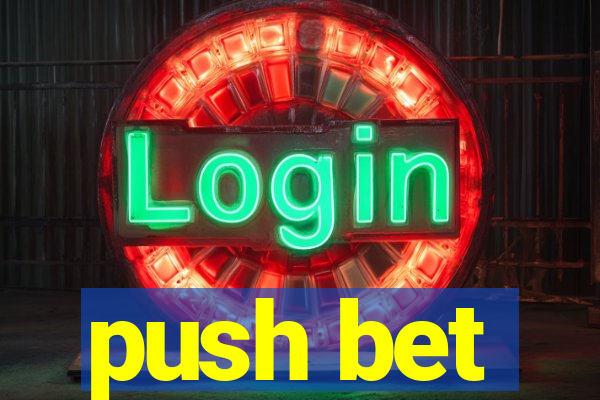 push bet